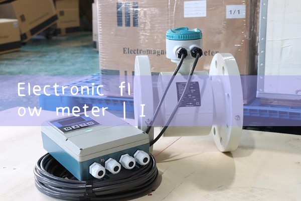electronic flow meter|magnetic flow meter